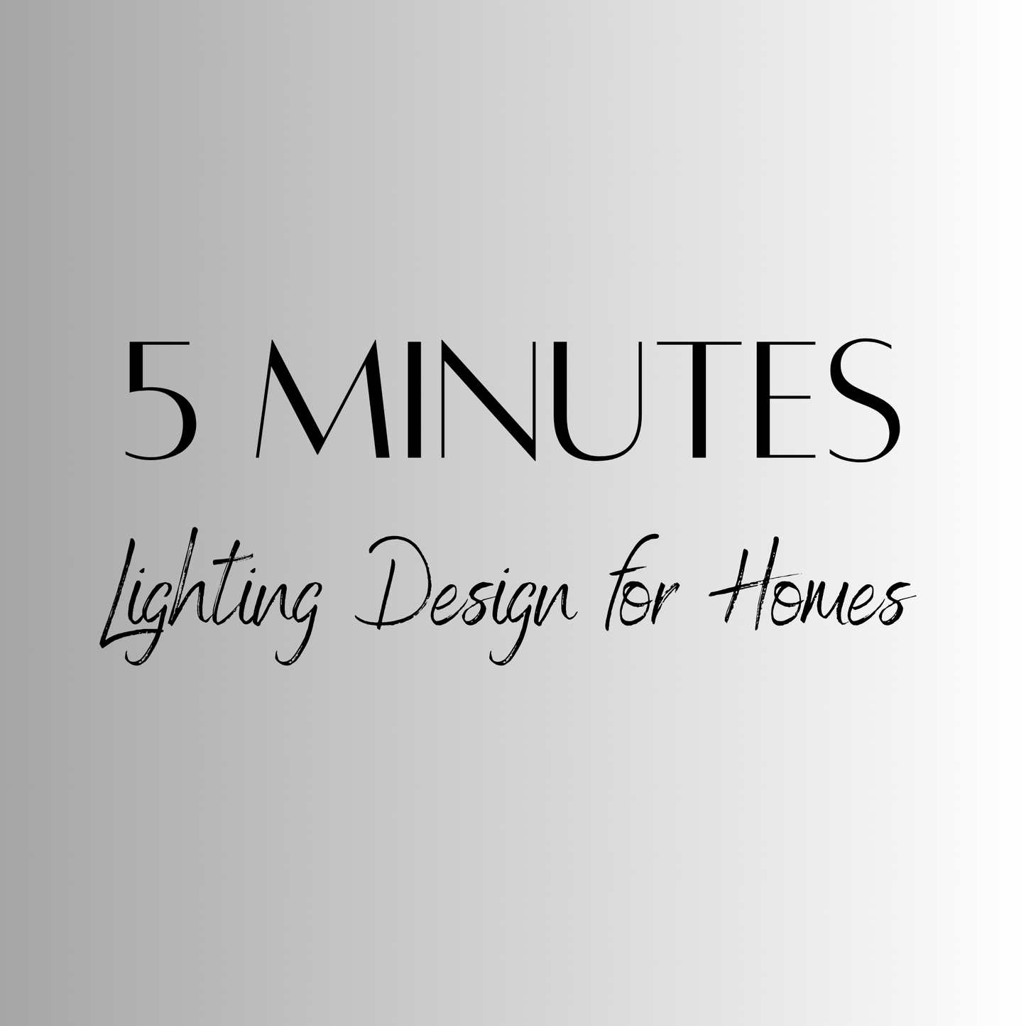 Text '5 Minutes Lighting Design for Homes' on a gray background