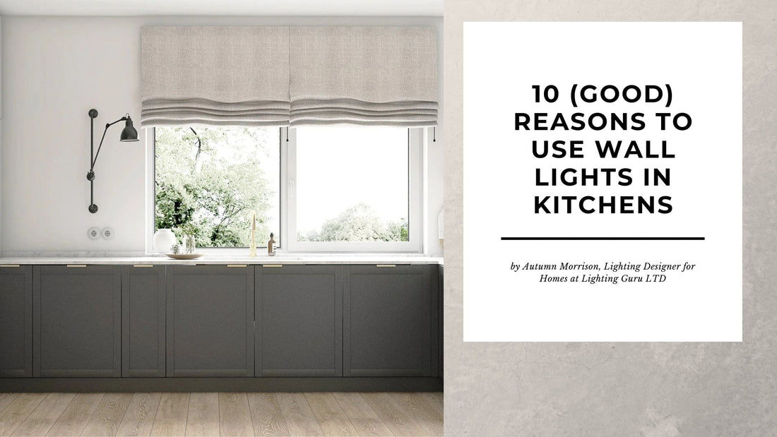 10 (good) reasons to use wall lights in kitchens